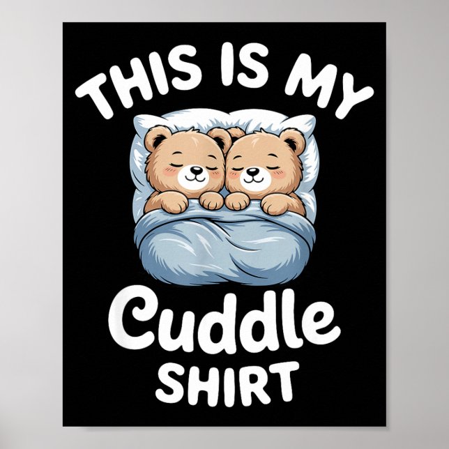 Cute Matching Bear This Is My Cuddle  Poster (Framsidan)