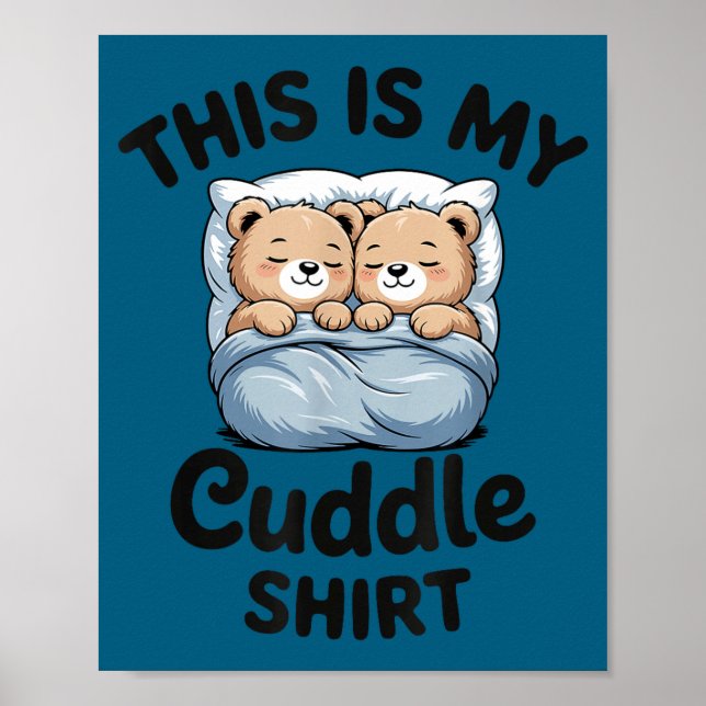 Cute Matching Bear This Is My Cuddle  Poster (Framsidan)