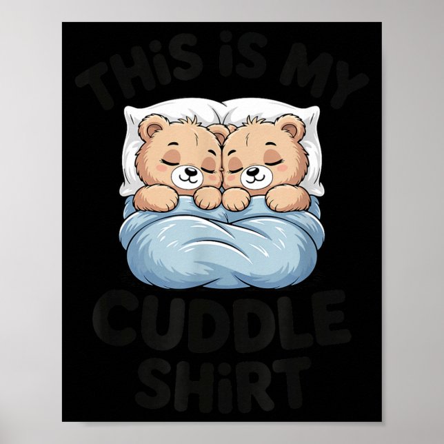 Cute Matching Bear This Is My Cuddle  Poster (Framsidan)