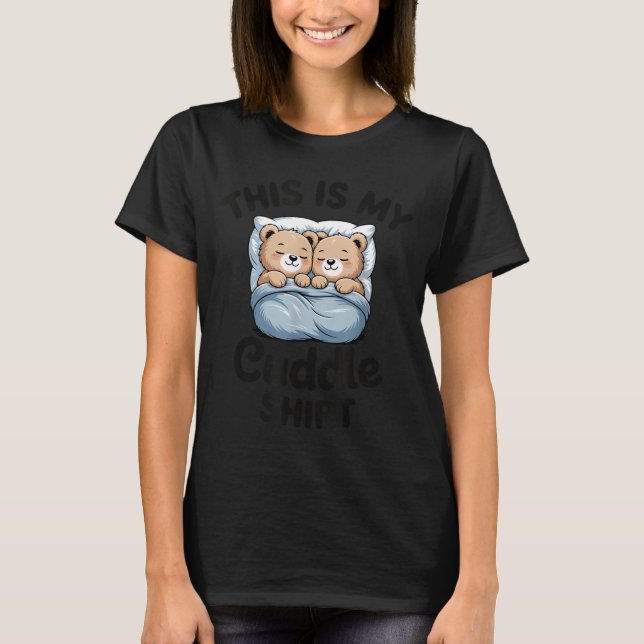 Cute Matching Bear This Is My Cuddle  T Shirt (Framsida)