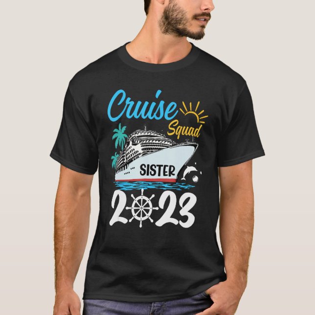 Cute Matching Family Cruise Squad 2023 Sister Crui T Shirt (Framsida)