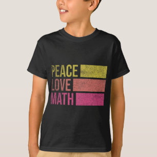 Cute Math Teacher Peace Kärlek Math T Shirt