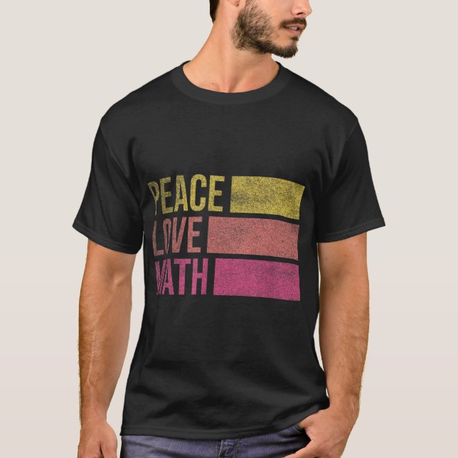 Cute Math Teacher Peace Kärlek Math T Shirt (Framsida)