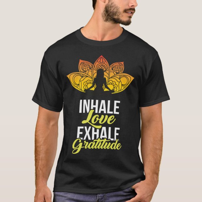Cute Meditation Tees  Inhale Love Exhale Gratitude T Shirt (Framsida)