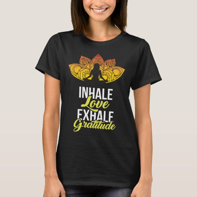 Cute Meditation Tees  Inhale Love Exhale Gratitude T Shirt (Framsida)