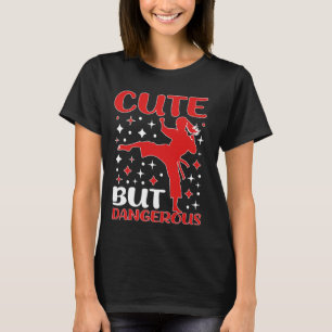 Cute men Dangerous Taekwondo Girl Karate Jiu Jitsu T Shirt