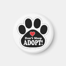 Cute Modern Pet Quote Adopt, köp inte Magnet