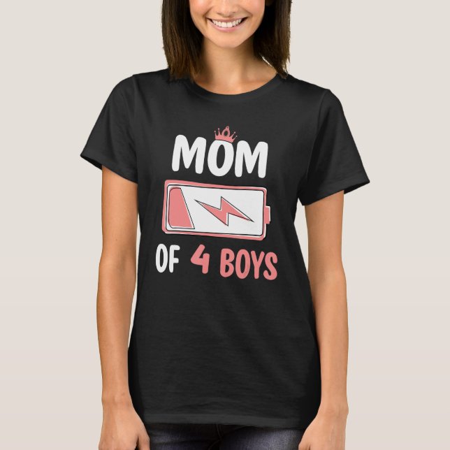 Cute Mom Of 4 Sons Low Battery Mommy Mother s Day T Shirt (Framsida)