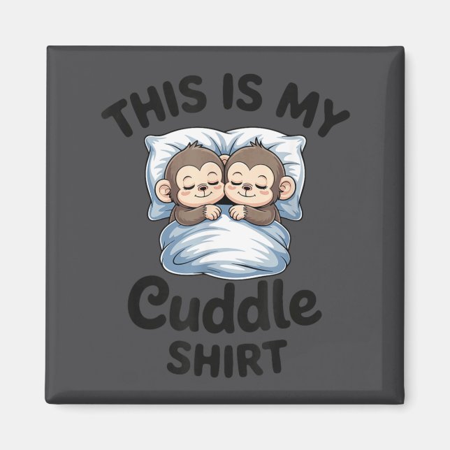 Cute Monkey Sleep Couple This Is My Cuddle  Magnet (Framsidan)