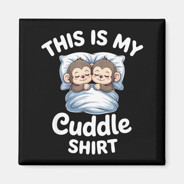 Cute Monkey Sleep Couple This Is My Cuddle  Magnet (Framsidan)