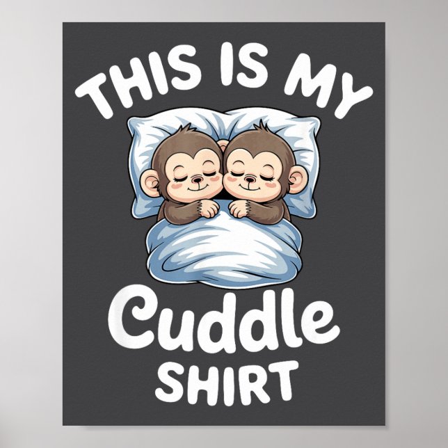 Cute Monkey Sleep Couple This Is My Cuddle  Poster (Framsidan)