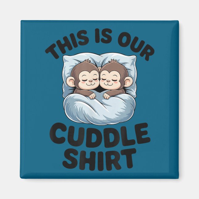 Cute Monkeys Snuggle This Is Our Cuddle  Magnet (Framsidan)