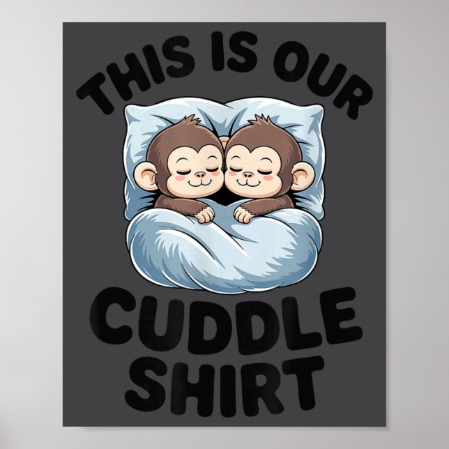 Cute Monkeys Snuggle This Is Our Cuddle  Poster (Framsidan)