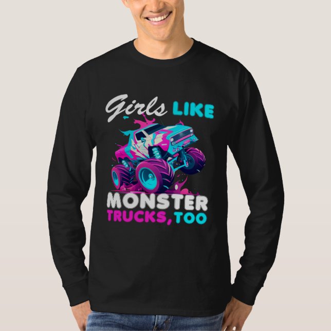 Cute Monster Truck Girls Like Monster Trucks Too T Shirt (Framsida)