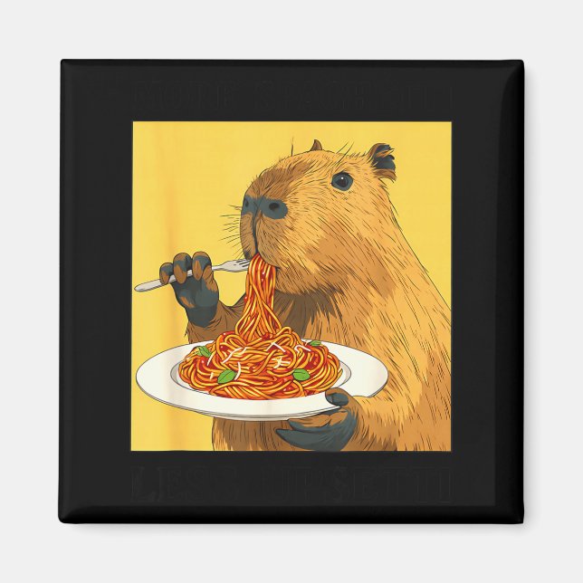 Cute More Spaghetti Less Upsetti Capybara Magnet (Framsidan)