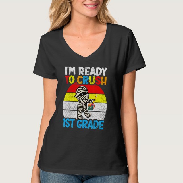Cute Mummy Ready To Crush 1st Grade First Day Back T Shirt (Framsida)