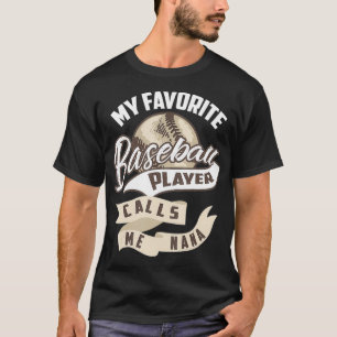 Cute My Favorite Baseball Player kallar mig Nana G T Shirt