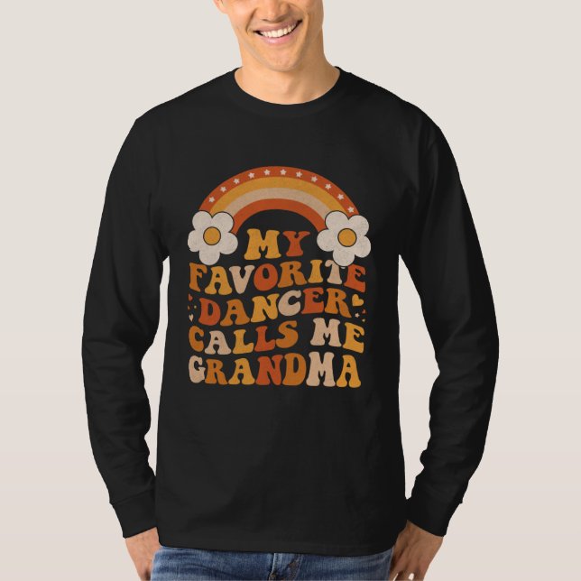 Cute My Favorite Dancer Calls Me GrandMa Groovy T Shirt (Framsida)