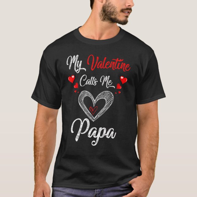 Cute My Valentine Calls Me Papa Shirt Valentines D T Shirt (Framsida)