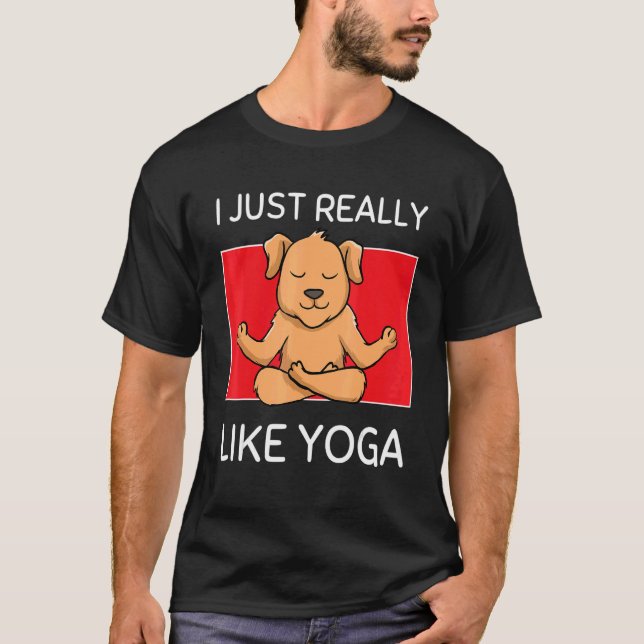 Cute Namaste Dog I Just Really Like Yoga Pilates T Shirt (Framsida)