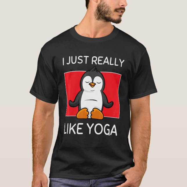 Cute Namaste Pinguin I Just Really Like Yoga Pilat T Shirt (Framsida)
