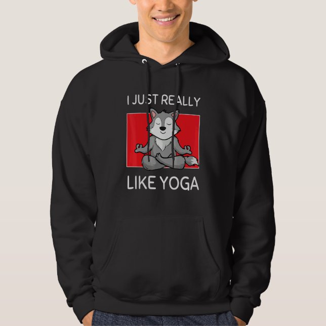 Cute Namaste Wolf I Just Really Like Yoga Pilates Hoodie (Framsida)