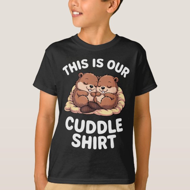 Cute Nesting Beavers This Is Our Cuddle  T Shirt (Framsida)