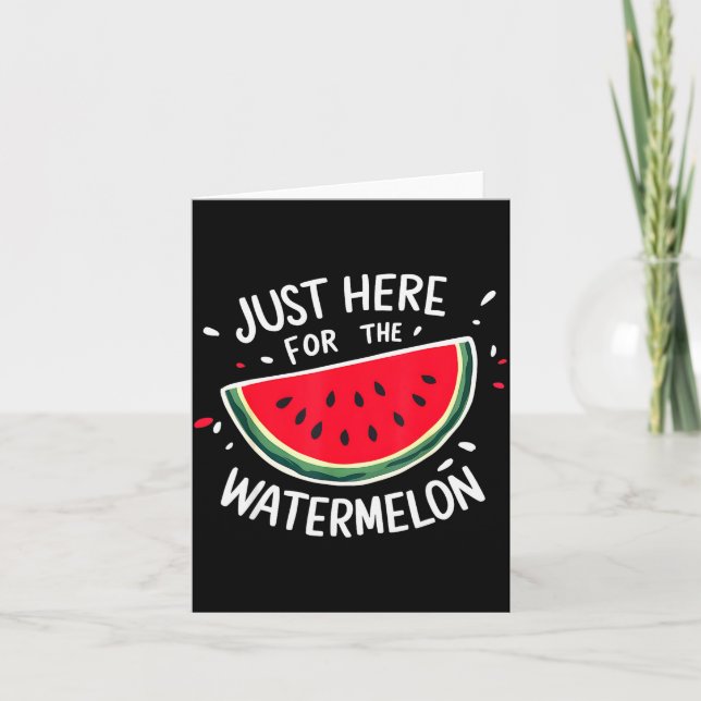 Cute New Watermelons Lovers I'm Just Here For The  Kort (Framsida)