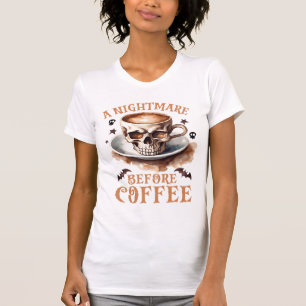 Cute Nightmare before Coffee Halloween T Shirt