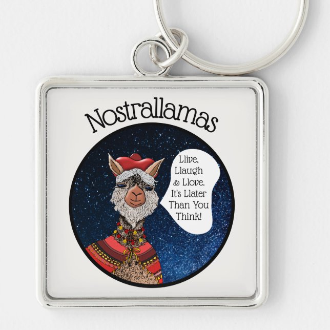Cute Nostradamus Llama Funny Motivational Quote Fyrkantig Silverfärgad Nyckelring (Framsidan)
