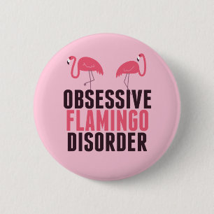 Cute Obsessivt Flamingo Knapp