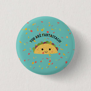 Cute och Funny Du är Fantastaco Cute Kawaii Taco Knapp