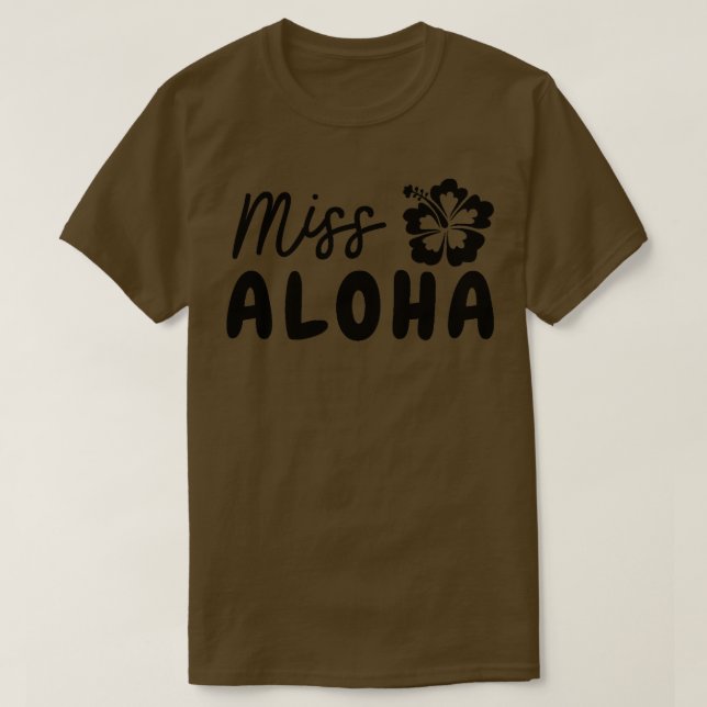 Cute och Funny Hawaii Miss Aloha Hawaiian Pidgin H T Shirt (Design framsida)