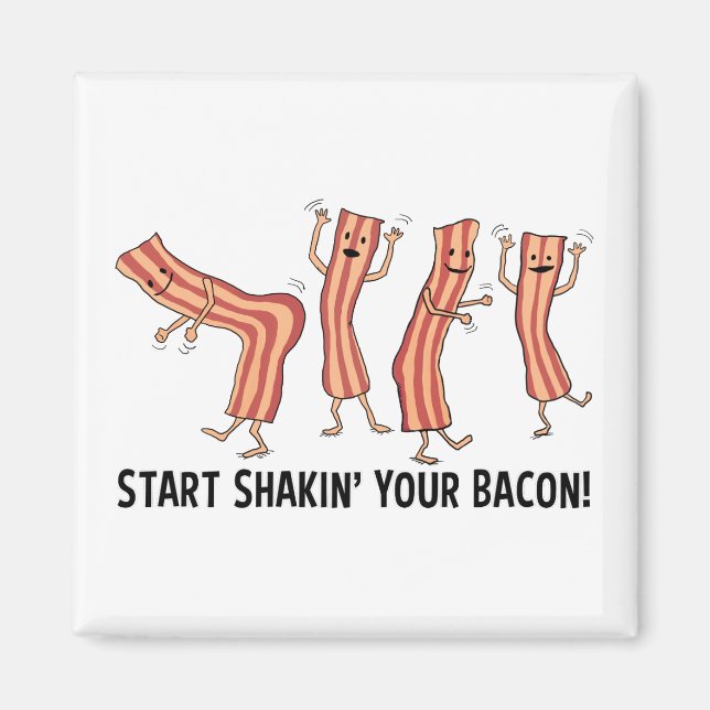 Cute och Funny Shakin dina Bacon Dancers Magnet (Framsidan)