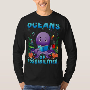 Cute Octopus Oceans of Possible Summer Readin T Shirt