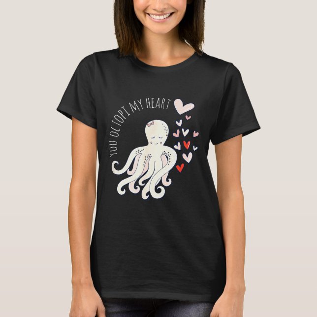 Cute Octopus, You Octo My Heart, Valentine  T Shirt (Framsida)