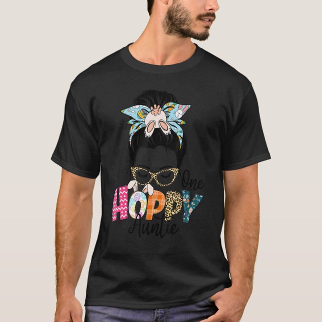 Cute One Hoppy Auntie Messy Bun Bunny Påsk Dag 2 T Shirt (Framsida)