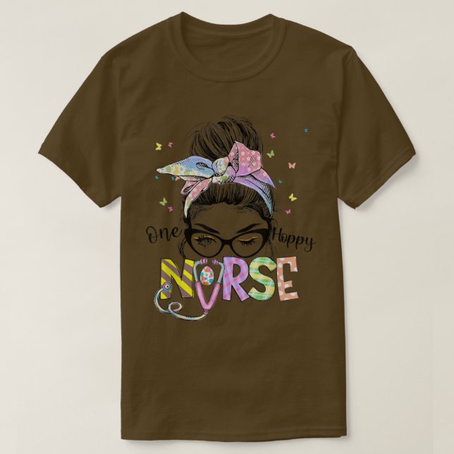Cute One Hoppy Nurse Nursing Messy Bun Lycklig Eas T Shirt (Design framsida)
