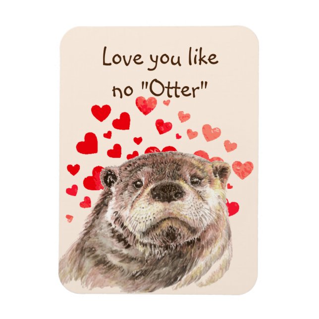 Cute Otter Hearts Kärlek du gillar inget mer  Magnet (Vertikal)