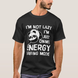Cute Panda I är inte längre bara på min energispar T Shirt