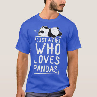 Cute Panda Just a Girl Who Loves Pandas (8)  T Shirt