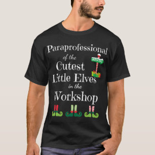 Cute ParaProfessional Teacher jul Elves Work T Shirt