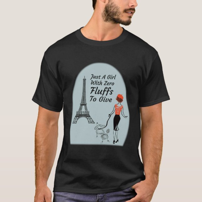 Cute Parisian Just A Girl With Zero Fluffs To Give T Shirt (Framsida)