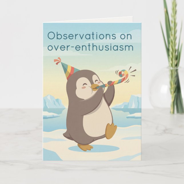 Cute Party Penguin | Dry Humour Custom Birthday Kort (Framsida)