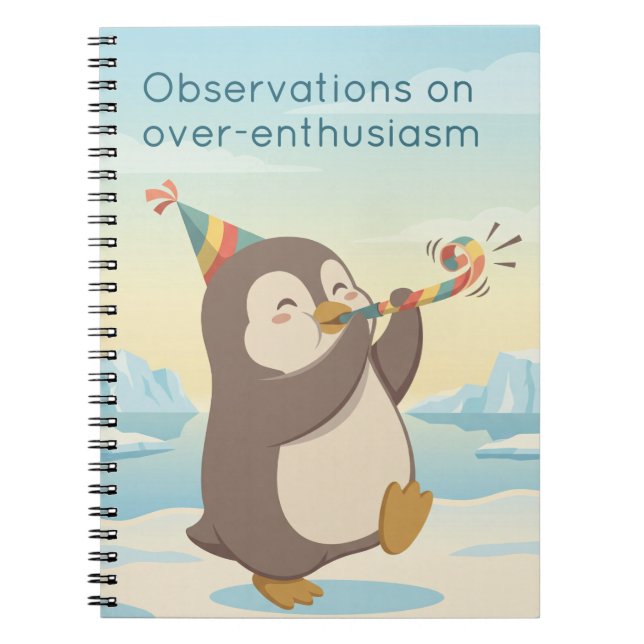 Cute Party Penguin | Observation Dry Humour Custom Anteckningsbok (Framsidan)