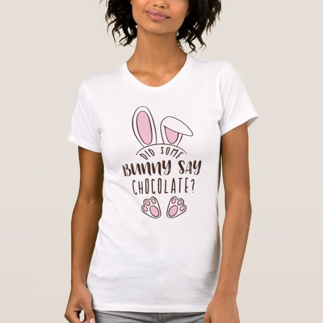 Cute Påsk gjorde någon som sa choklat Funny Pun T Shirt (Framsida)