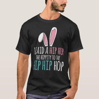 Cute Påskhare Shirt I sa en Hip hop Funny Kid T