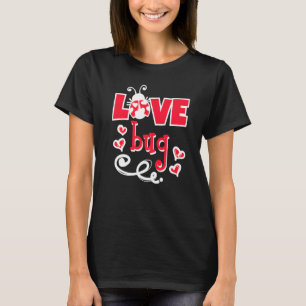 Cute Påstående Valentindagen Kärlek Kryp Heart T Shirt