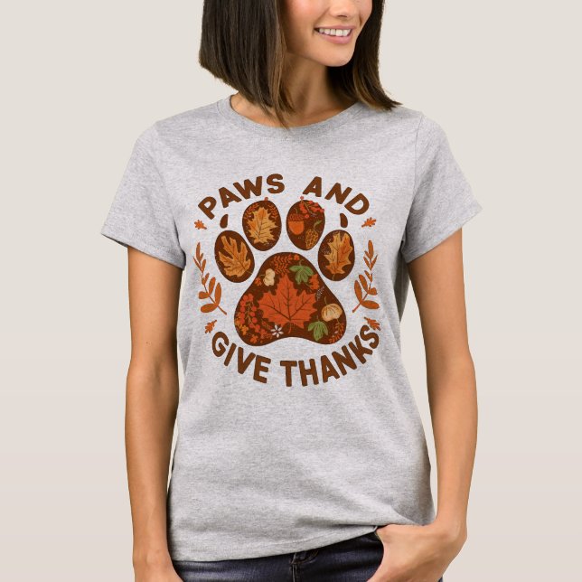 cute Paws and Give Thanks Fall Dog Lover Shirt T Shirt (Framsida)