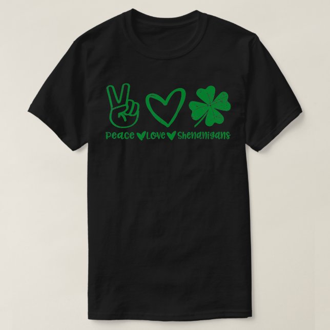 Cute Peace Love Shenanigans Shamrock Happy St Patr T Shirt (Design framsida)